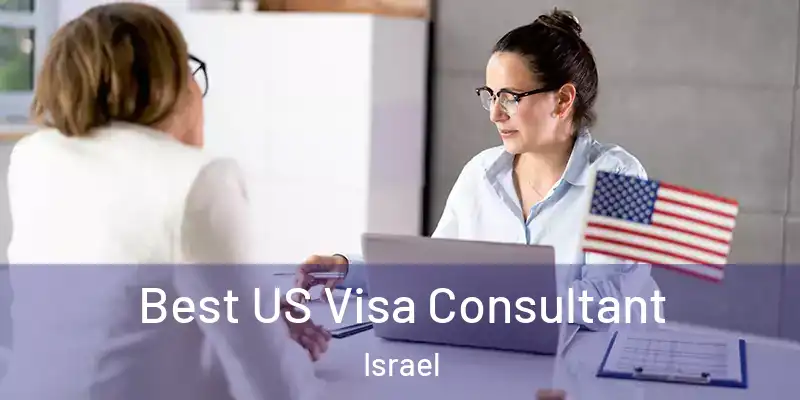 Best US Visa Consultant Israel