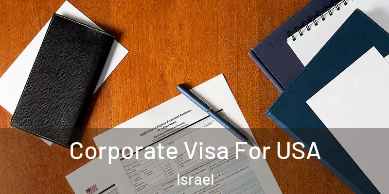  Corporate Visa For USA Israel