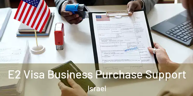  E2 Visa Business Purchase Support Israel