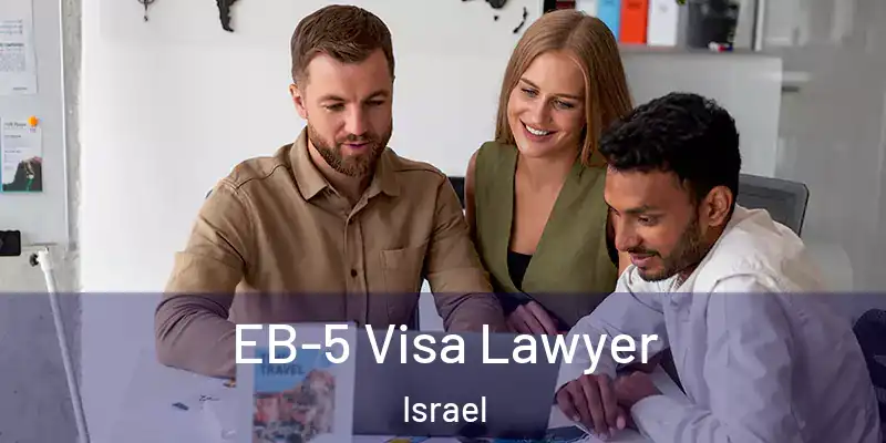  EB-5 Visa Lawyer Israel