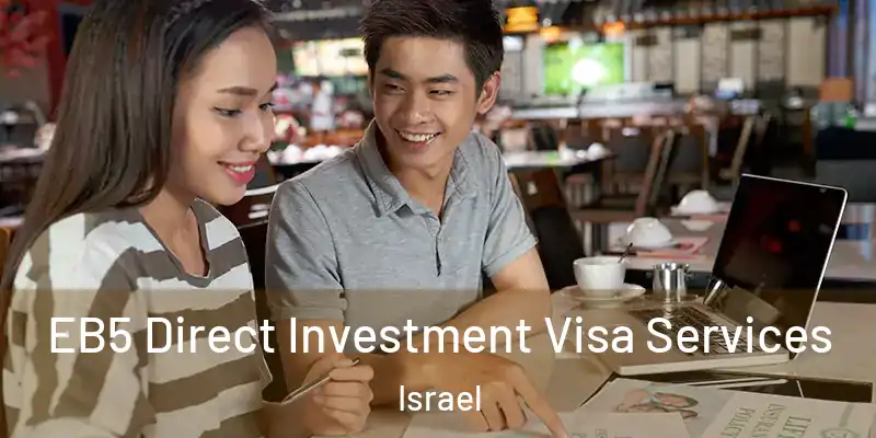  EB5 Direct Investment Visa Services Israel