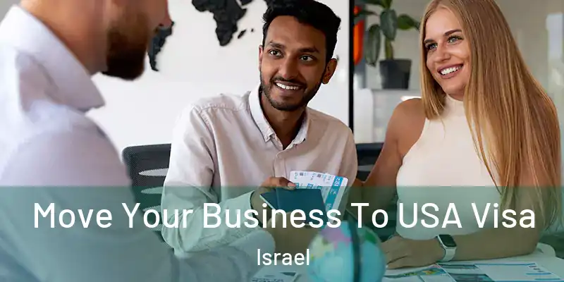  Move Your Business To USA Visa Israel