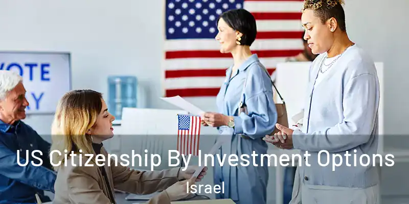  US Citizenship By Investment Options Israel
