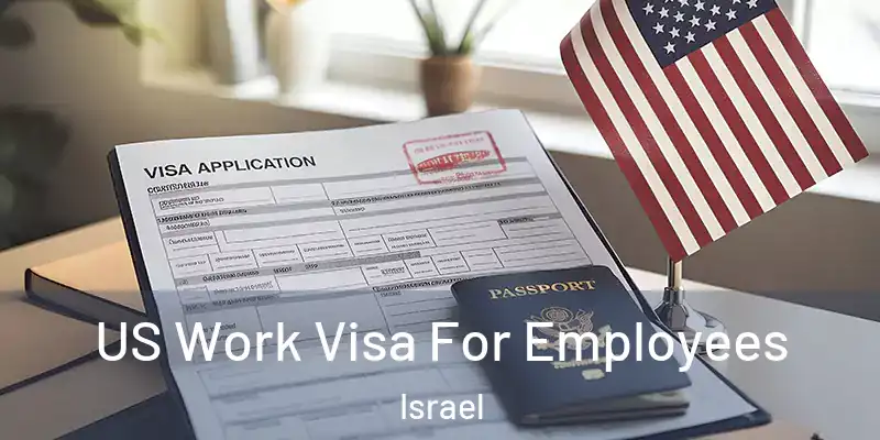  US Work Visa For Employees Israel